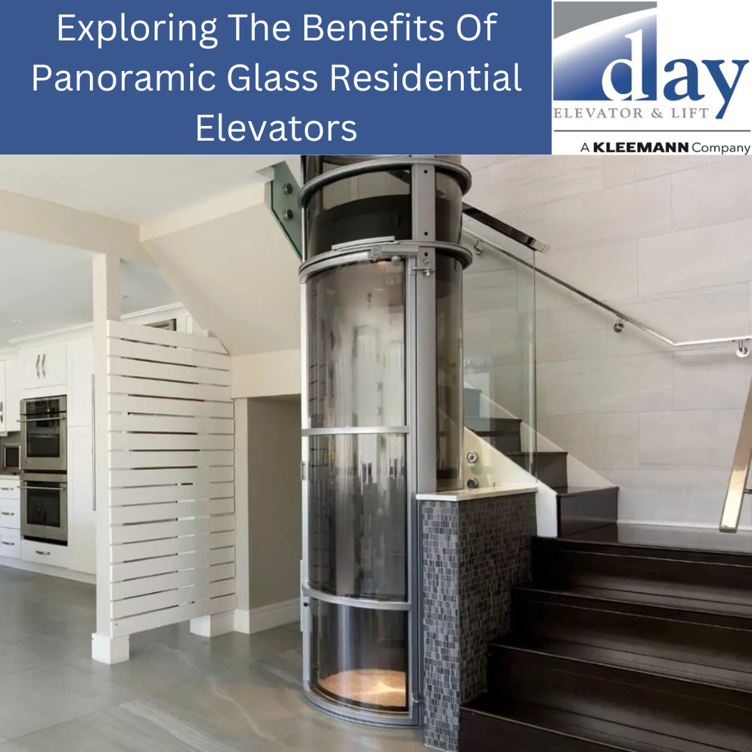 Benefits Panoramic Glass Residential Elevators Day Elevator